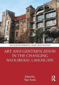 bokomslag Art and Gentrification in the Changing Neoliberal Landscape
