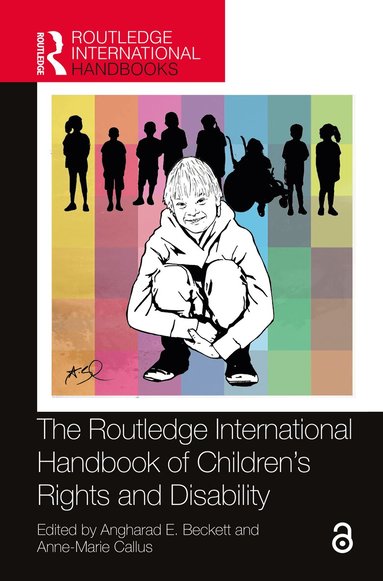 Angharad E. Beckett, Anne-Marie Callus - Routledge International Handbook of Children's Rights and Disability, Häftad