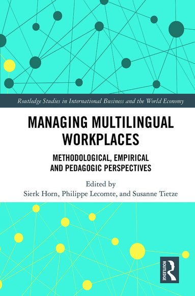 Sierk Horn, Philippe Lecomte, Susanne Tietze - Managing Multilingual Workplaces, Häftad