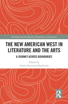 bokomslag The New American West in Literature and the Arts