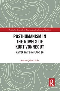 bokomslag Posthumanism in the Novels of Kurt Vonnegut