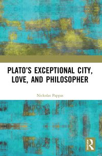 bokomslag Plato's Exceptional City, Love, and Philosopher