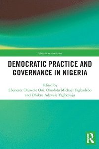 bokomslag Democratic Practice and Governance in Nigeria