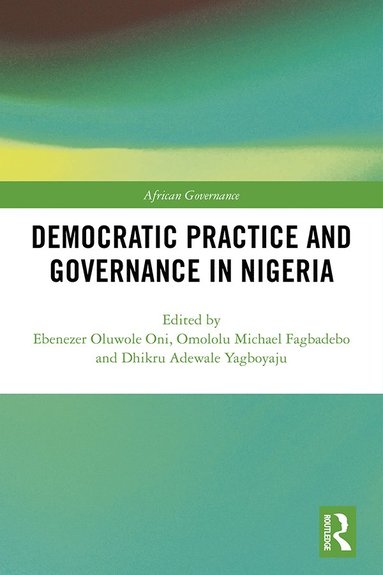 bokomslag Democratic Practice and Governance in Nigeria