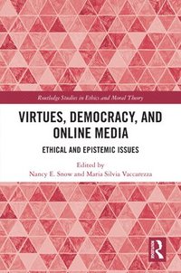 bokomslag Virtues, Democracy, and Online Media