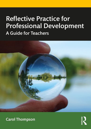 Carol Thompson - Reflective Practice for Professional Development, Häftad