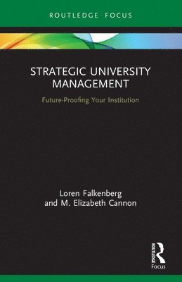 Loren Falkenberg, M. Elizabeth Cannon - Strategic University Management, Häftad