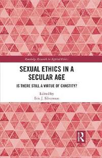bokomslag Sexual Ethics in a Secular Age