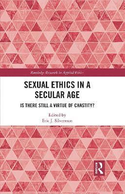 Sexual Ethics in a Secular Age 1