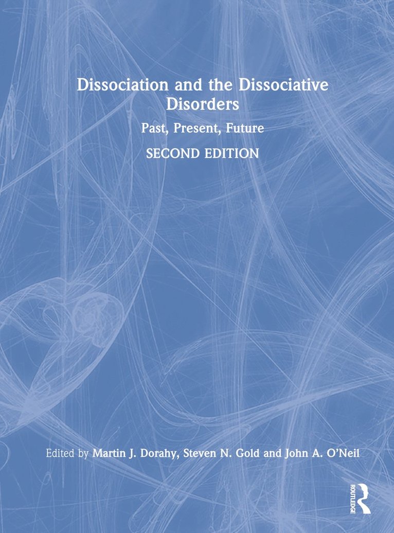 Dissociation and the Dissociative Disorders 1