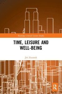 bokomslag Time, Leisure and Well-Being