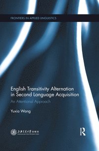 bokomslag English Transitivity Alternation in Second Language Acquisition: an Attentional Approach