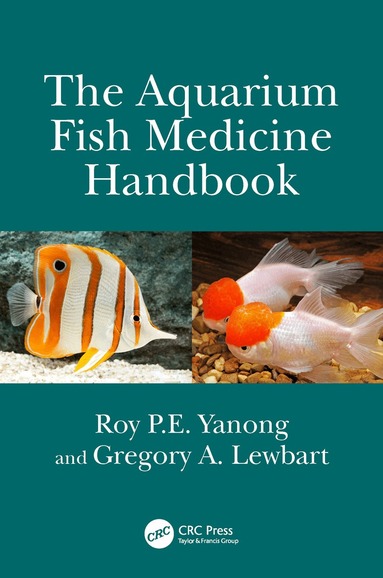Roy P.E. Yanong, Gregory A. Lewbart - Aquarium Fish Medicine Handbook, Häftad