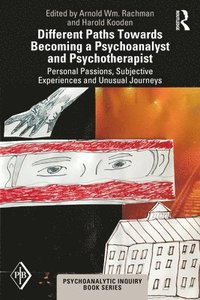 bokomslag Different Paths Towards Becoming a Psychoanalyst and Psychotherapist