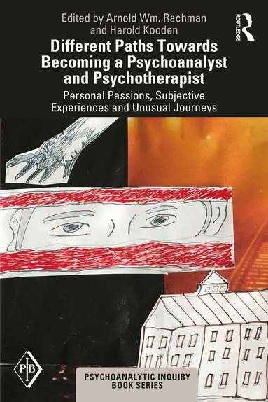 Harold Kooden, Arnold Rachman - Different Paths Towards Becoming a Psychoanalyst and Psychotherapist, Häftad