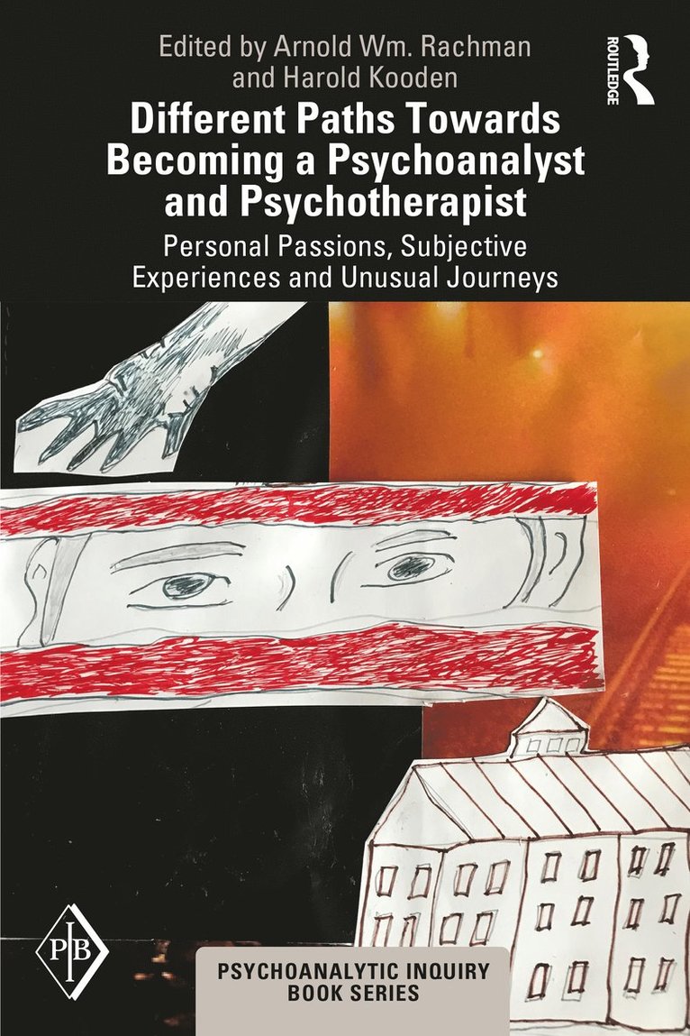 Harold Kooden, Arnold Rachman - Different Paths Towards Becoming a Psychoanalyst and Psychotherapist, Häftad