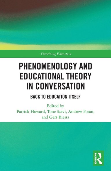 bokomslag Phenomenology and Educational Theory in Conversation