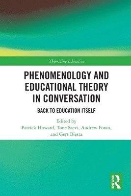 Phenomenology and Educational Theory in Conversation 1
