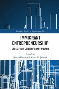 bokomslag Immigrant Entrepreneurship