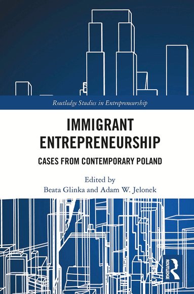 Beata Glinka, Adam Jelonek - Immigrant Entrepreneurship, Häftad