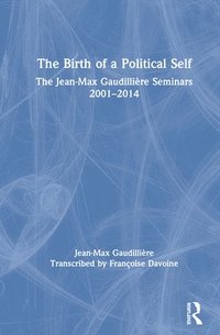 bokomslag The Birth of a Political Self