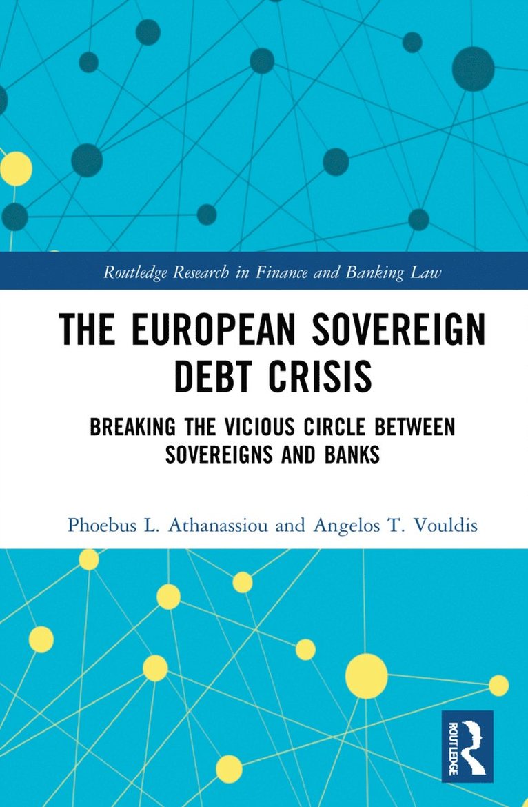 Phoebus L. Athanassiou, Angelos T. Vouldis - European Sovereign Debt Crisis, Inbunden