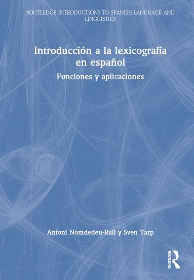 Antoni Nomdedeu-Rull, Sven Tarp - Introducción a la lexicografía en español, Inbunden
