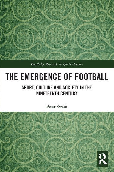 Peter Swain - Emergence of Football, Häftad