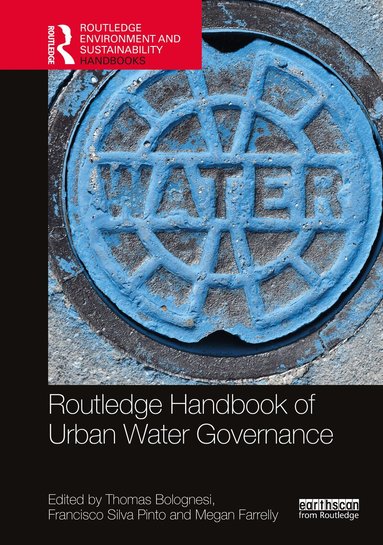 Thomas Bolognesi, Francisco Silva Pinto, Megan Farrelly - Routledge Handbook of Urban Water Governance, Häftad