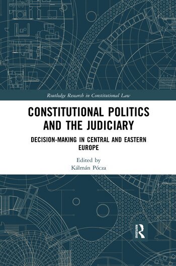 Kálmán Pócza - Constitutional Politics and the Judiciary, Häftad