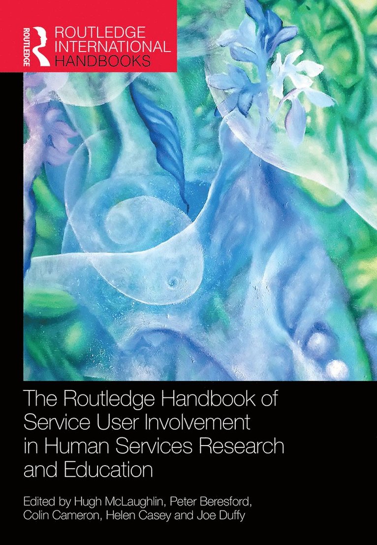 The Routledge Handbook of Service User Involvement in Human Services Research and Education 1