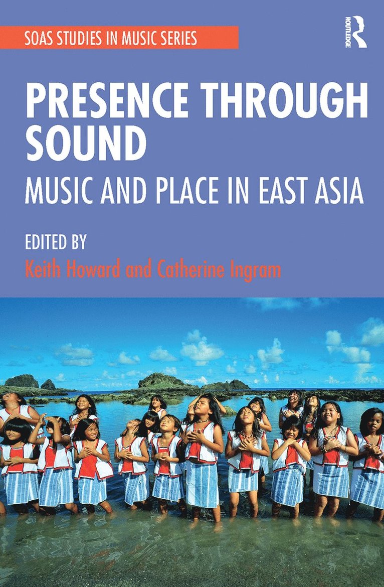 Keith Howard, Catherine Ingram, Australia.) Ingram, Catherine (University of Sydney - Presence Through Sound, Häftad