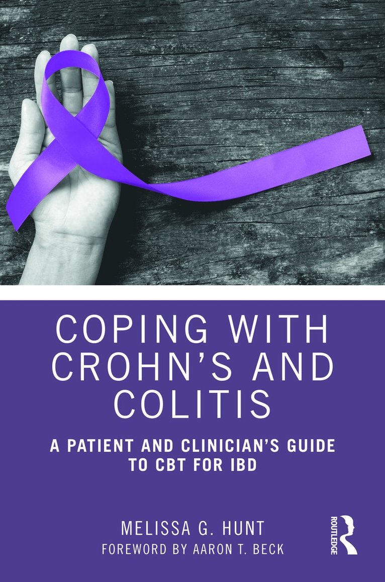 Melissa G. Hunt, USA) Hunt, Melissa G., PhD (University of Pennsylvania - Coping with Crohn’s and Colitis, Häftad