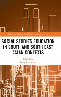 bokomslag Social Studies Education in South and South East Asian Contexts