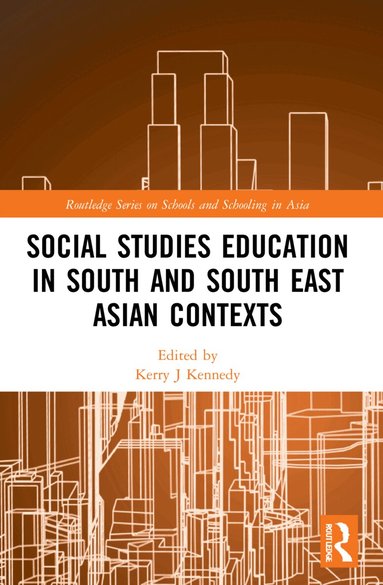 Kerry J Kennedy - Social Studies Education in South and South East Asian Contexts, Häftad