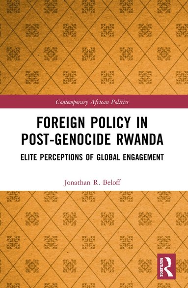 Jonathan R. Beloff - Foreign Policy in Post-Genocide Rwanda, Häftad