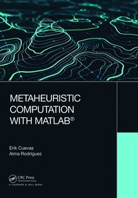 bokomslag Metaheuristic Computation with MATLAB¿