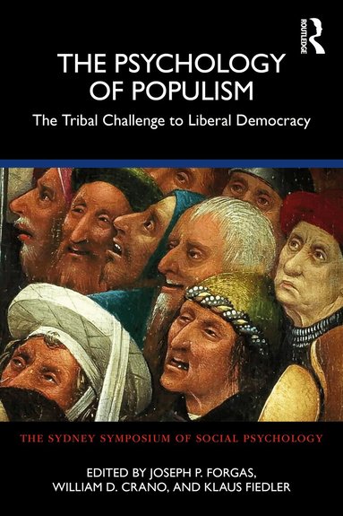 Joseph P. Forgas, William D. Crano, Klaus Fiedler - Psychology of Populism, Häftad