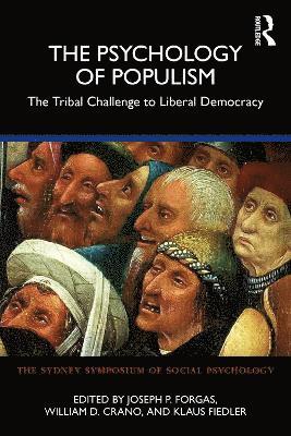Joseph P. Forgas, William D. Crano, Klaus Fiedler, Joseph P. (University of New South Wales) Forgas, USA) Crano, William D. (Claremont Graduate University - Psychology of Populism, Häftad