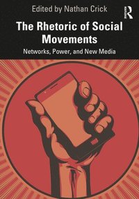 bokomslag The Rhetoric of Social Movements