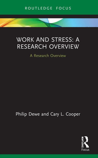 Philip Dewe, Cary L Cooper - Work and Stress: A Research Overview, Häftad