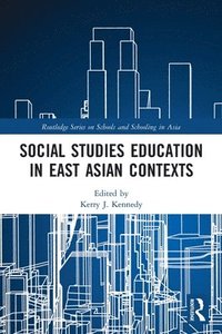 bokomslag Social Studies Education in East Asian Contexts