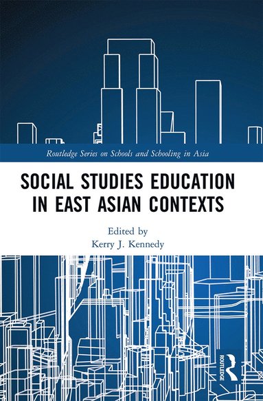 bokomslag Social Studies Education in East Asian Contexts