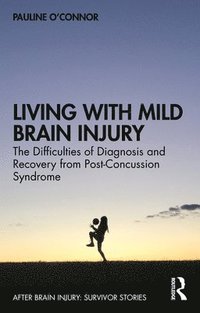 bokomslag Living with Mild Brain Injury