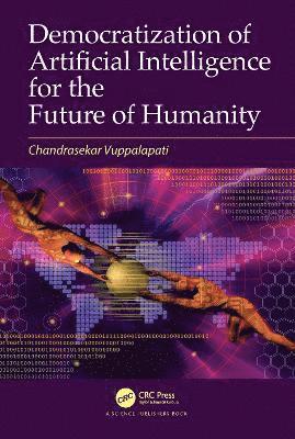 Democratization of Artificial Intelligence for the Future of Humanity 1