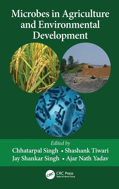 Chhatarpal Singh, Shashank Tiwari, Jay Shankar Singh, Ajar Nath Yadav, Chhatarpal Singh, Shashank Tiwari, Jay Shankar Singh - Microbes in Agriculture and Environmental Development, Inbunden