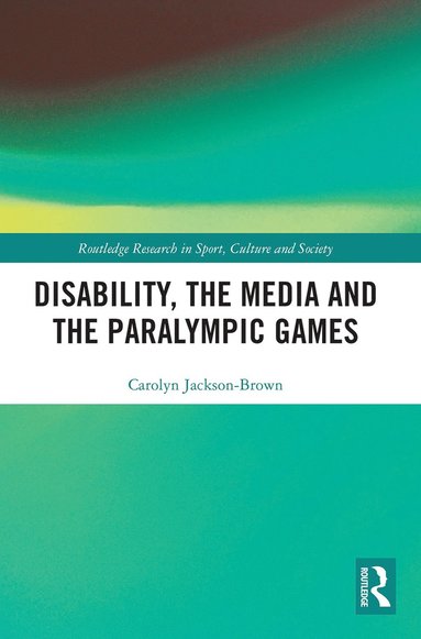 bokomslag Disability, the Media and the Paralympic Games