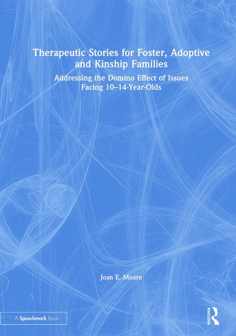 Therapeutic Stories for Foster, Adoptive and Kinship Families 1