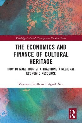 Vincenzo Pacelli, Edgardo Sica, Italy) Pacelli, Vincenzo (University of Foggia, Italy) Sica, Edgardo (University of Foggia - Economics and Finance of Cultural Heritage, Häftad