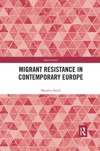 bokomslag Migrant Resistance in Contemporary Europe